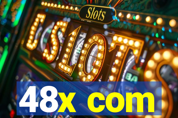 48x com